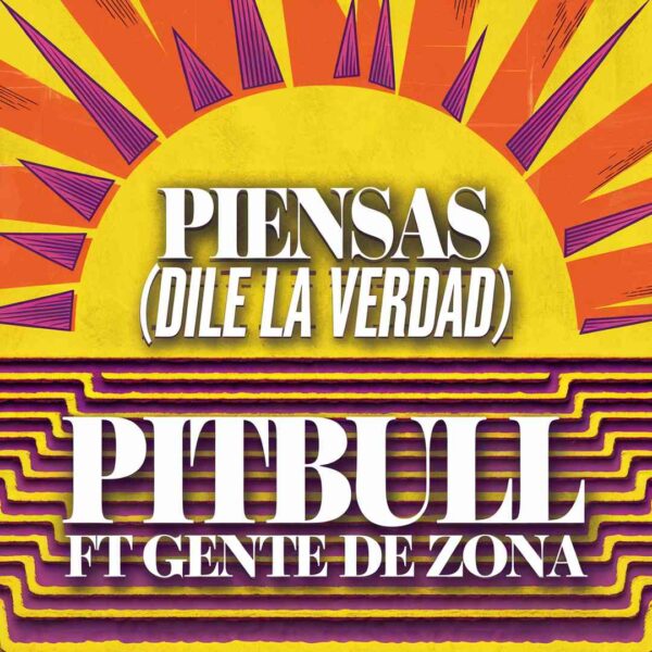Pitbull - Piensas (Dile La Verdad)
