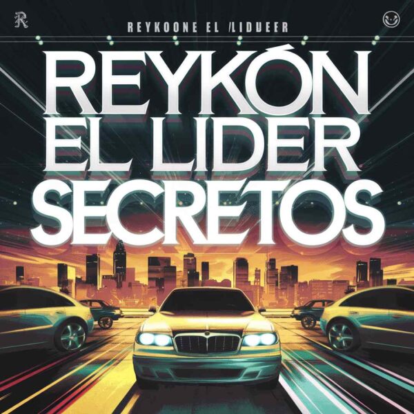 Reykon El Lider - Secretos