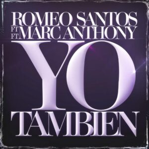 SF1115638 – Romeo Santos ft Marc Anthony – Yo Tambien