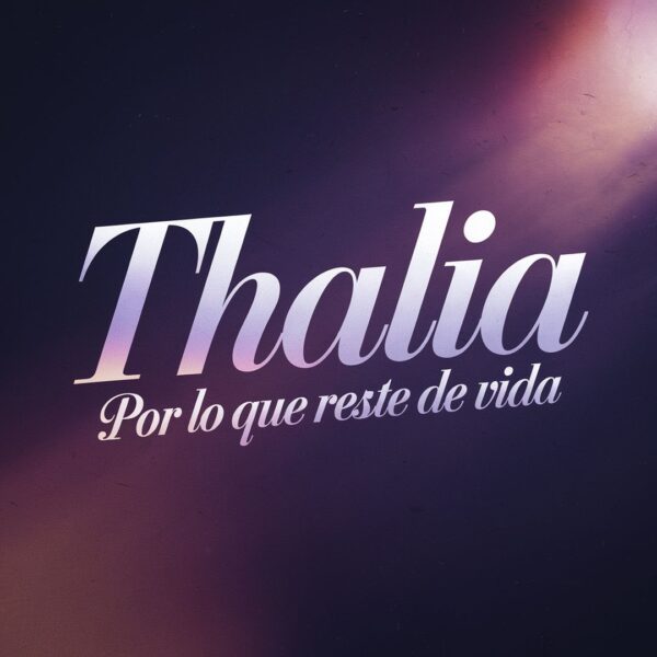 Thalia - Por Lo Que Reste De Vida