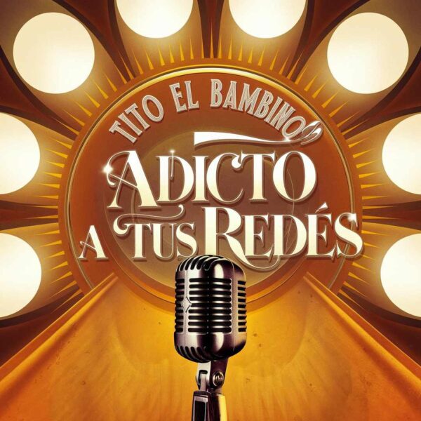Tito El Bambino - Adicto A Tus Redes