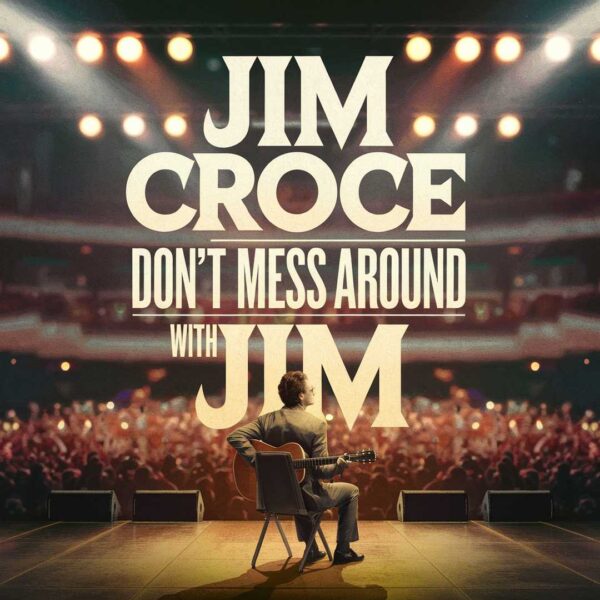 Jim Croce - Don't Mess Around With Jim