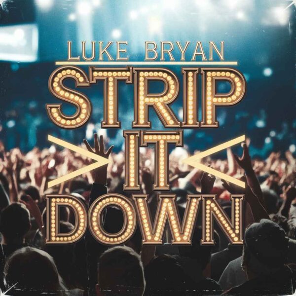 Luke Bryan - Strip It Down