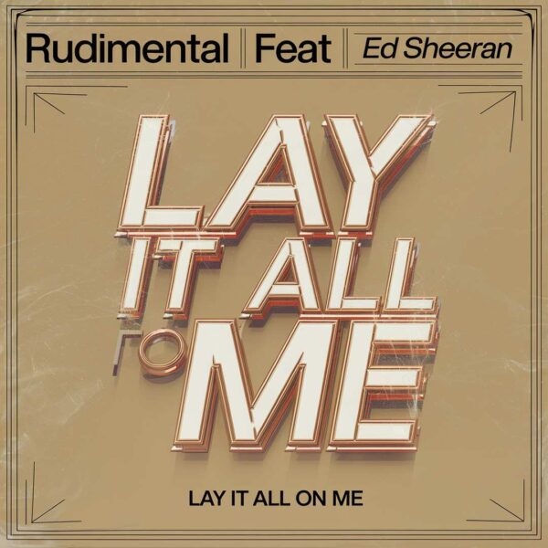 Rudimental - Lay It All On Me