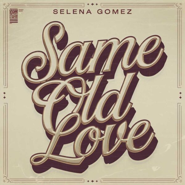 Selena Gomez - Same Old Love
