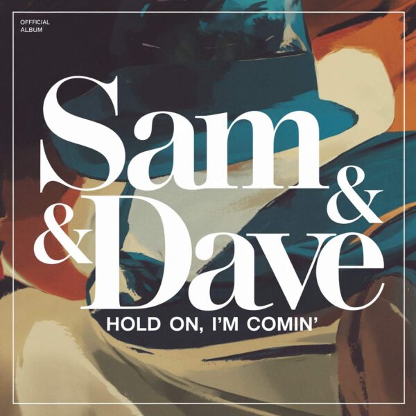 Sam & Dave - Hold On, I'm Comin'