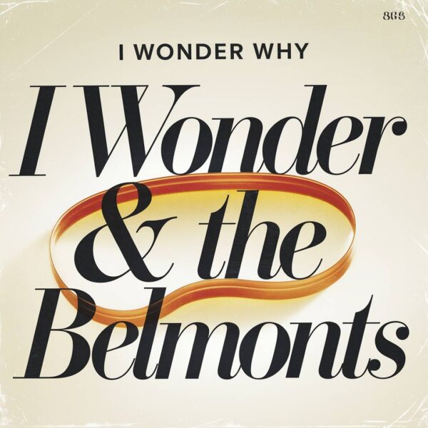 Dion & The Belmonts - I Wonder Why