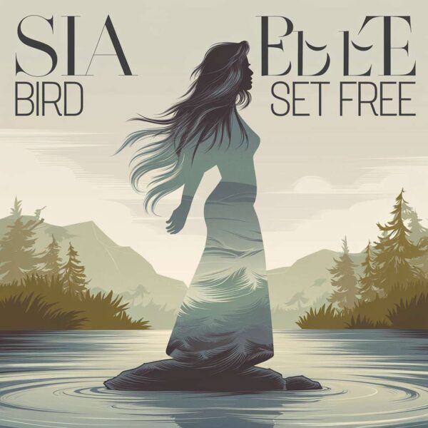 Sia - Bird Set Free