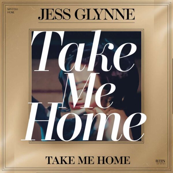 Jess Glynne - Take Me Home