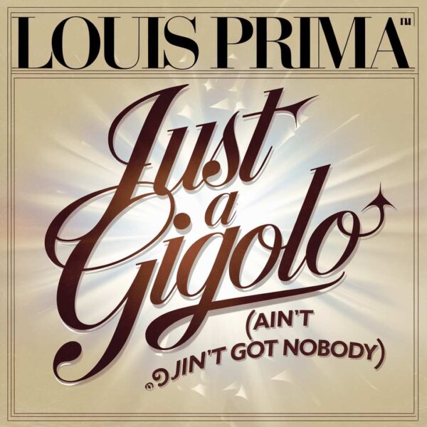 Louis Prima - Just A Gigolo (Ain't Got Nobody)