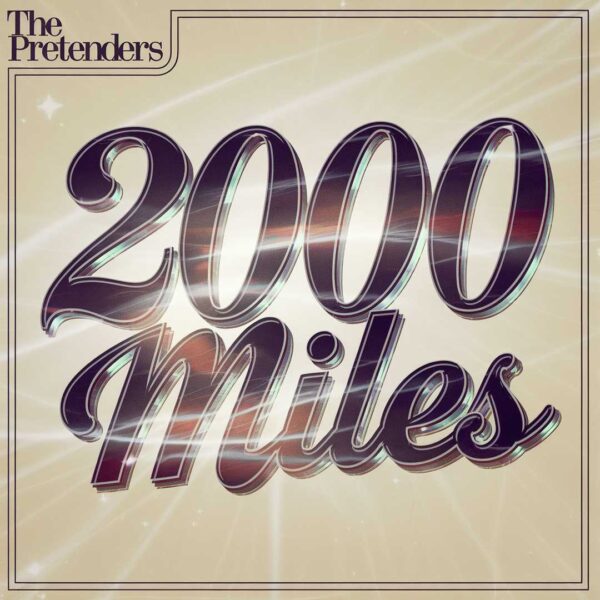 The Pretenders - 2000 Miles