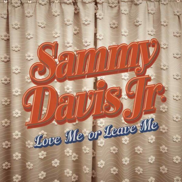 Sammy Davis Jr - Love Me Or Leave Me