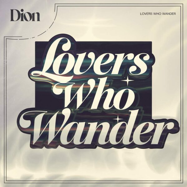 Dion - Lovers Who Wander
