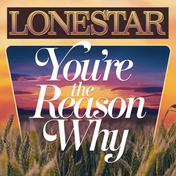 Lonestar - You're the Reason Why