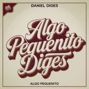 SF1115984 – Daniel Diges – Algo Pequenito