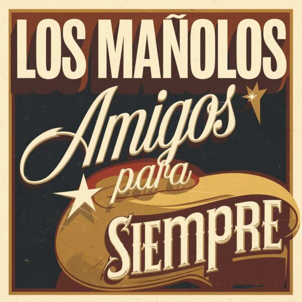Los Manolos - Amigos Para Siempre