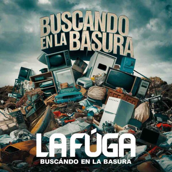 La Fuga - Buscando En La Basura