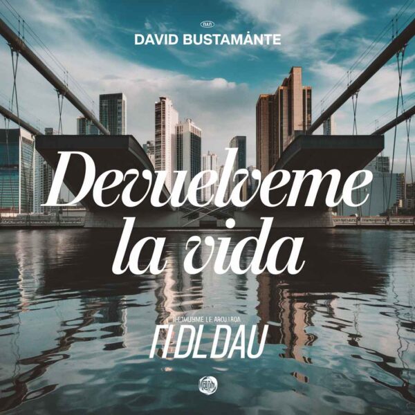 David Bustamante - Devuélveme La Vida