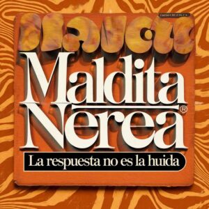 SF1116024 – Maldita Nerea – La Respuesta No Es La Huida