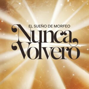 SF1116036 – El Sueno De Morfeo – Nunca Volvera