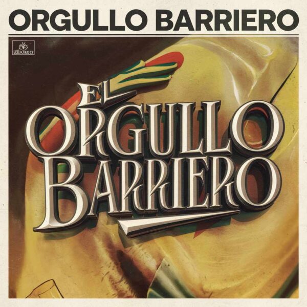 El Barrio - Orgullo Barriero