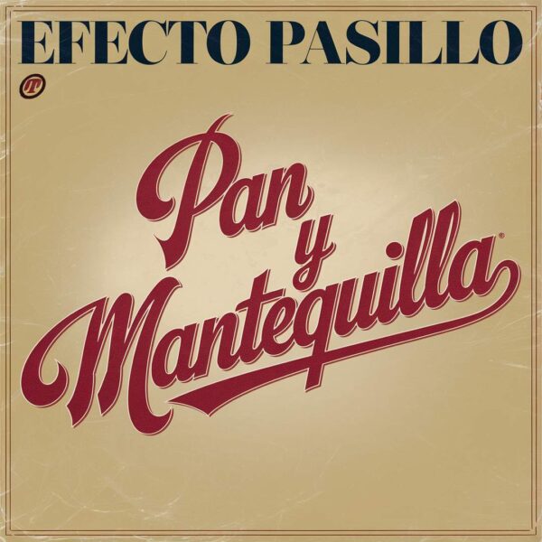 Efecto Pasillo - Pan Y Mantequilla