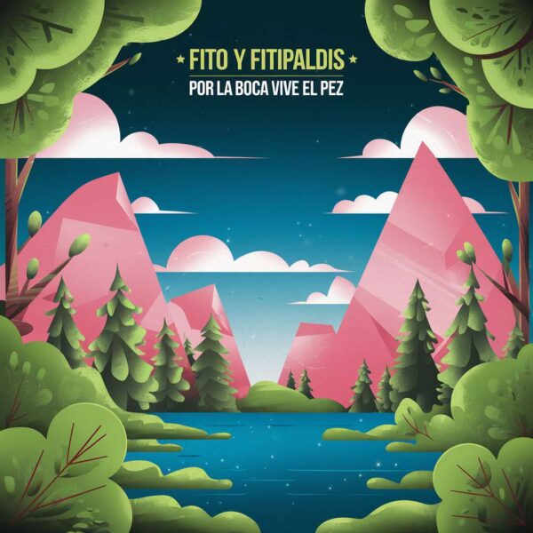 Fito Y Fitipaldis - Por La Boca Vive El Pez
