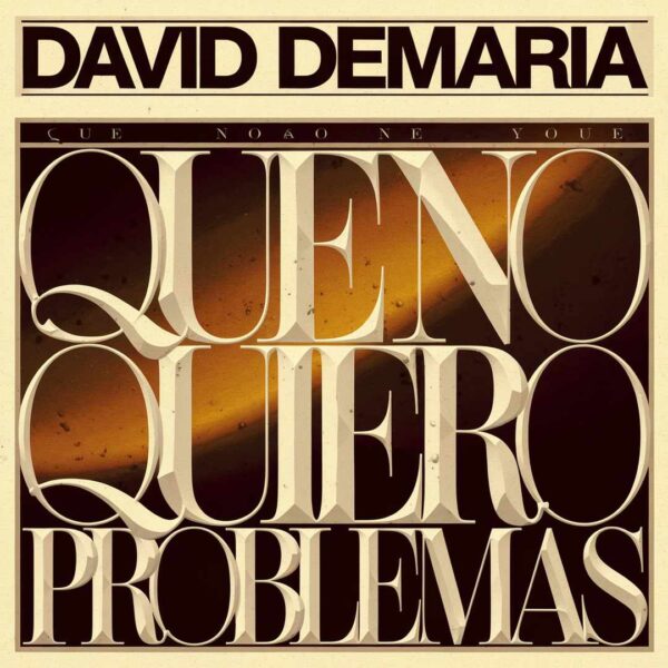 David Demaria - Que Yo No Quiero Problemas