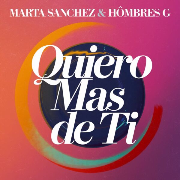 Marta Sanchez - Quiero Más De Ti