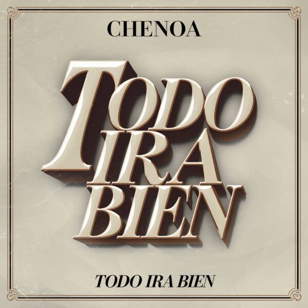 Chenoa - Todo Irá Bien