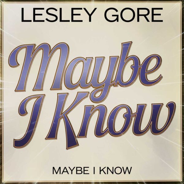 Lesley Gore - Maybe I Know