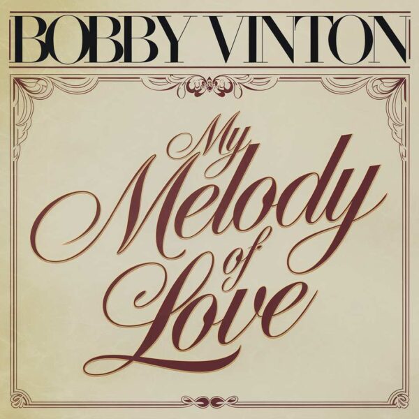 Bobby Vinton - My Melody Of Love