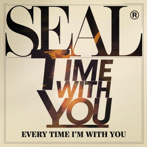 Seal - Every Time I'm With You
