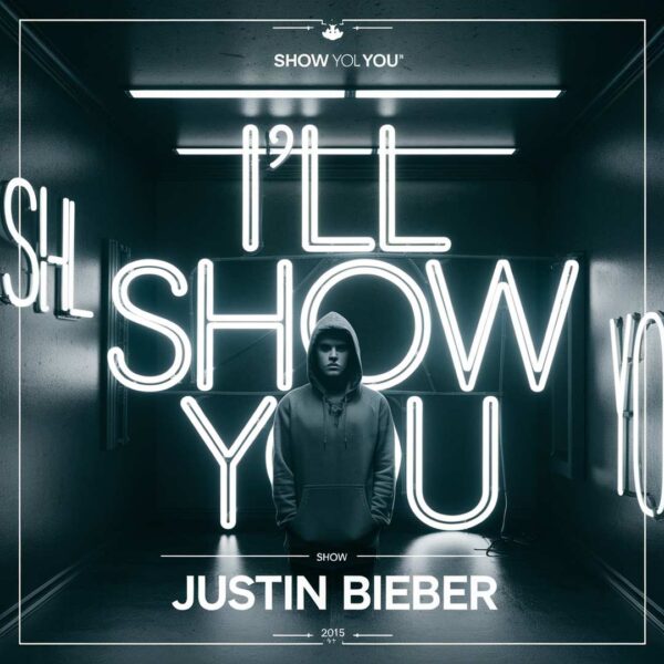Justin Bieber - I'll Show You