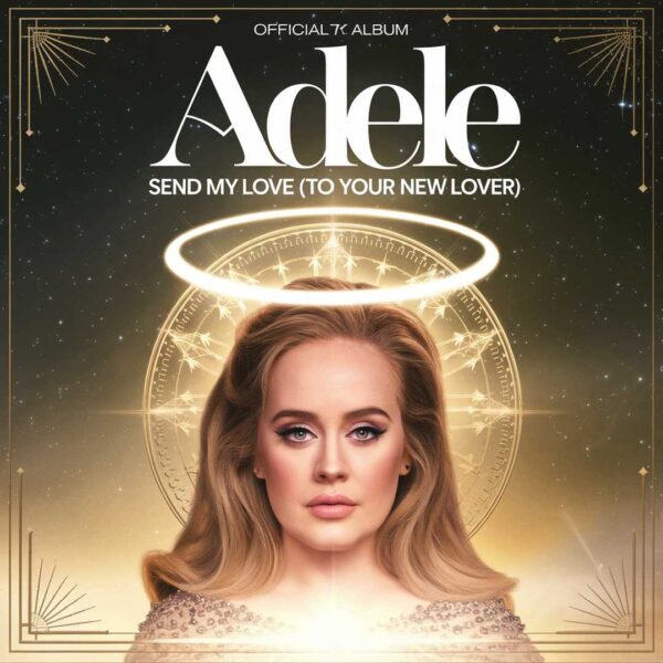 Adele - Send My Love (To Your New Lover)