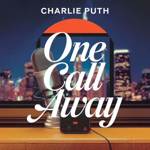 Charlie Puth - One Call Away