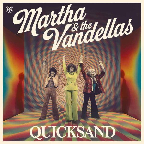 Martha & The Vandellas - Quicksand