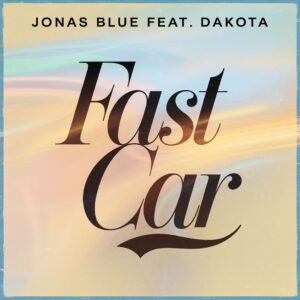 SF1116163 – Jonas Blue Feat. Dakota – Fast Car
