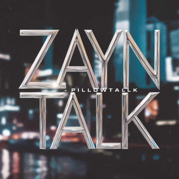 ZAYN - PILLOWTALK