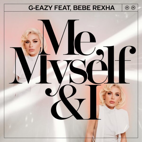 G-Eazy - Me, Myself & I