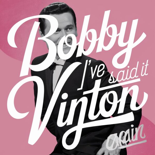 Bobby Vinton - There! I've Said It Again
