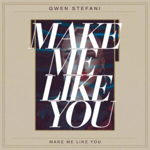 SF1116254 – Gwen Stefani – Make Me Like You
