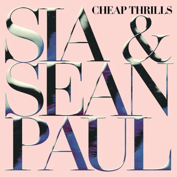 Sia - Cheap Thrills