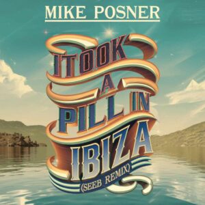 SF1116260 – Mike Posner – I Took A Pill In Ibiza (SeeB Remix)