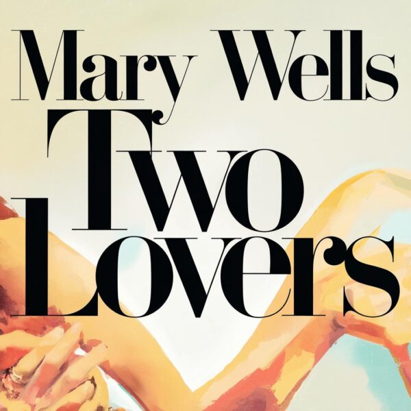 Mary Wells - Two Lovers