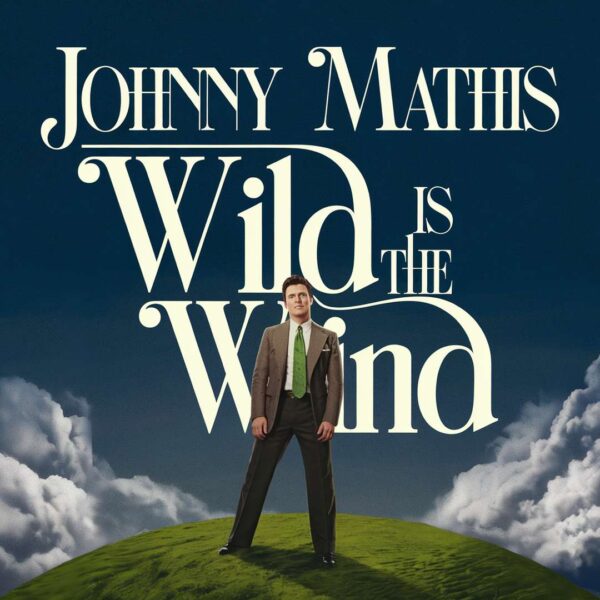 Johnny Mathis - Wild Is The Wind
