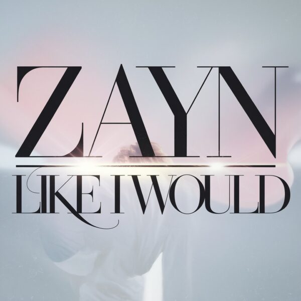 ZAYN - Like I would