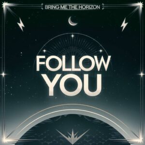 SF1116313 – Bring Me The Horizon – Follow You