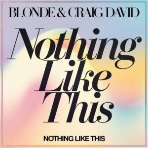 SF1116325 – Blonde and Craig David – Nothing Like This