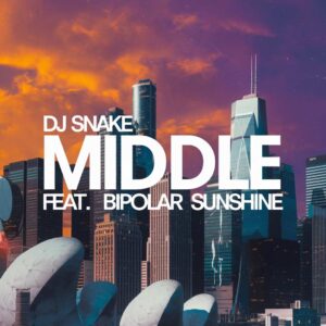 SF1116326 – DJ Snake Feat. Bipolar Sunshine – Middle